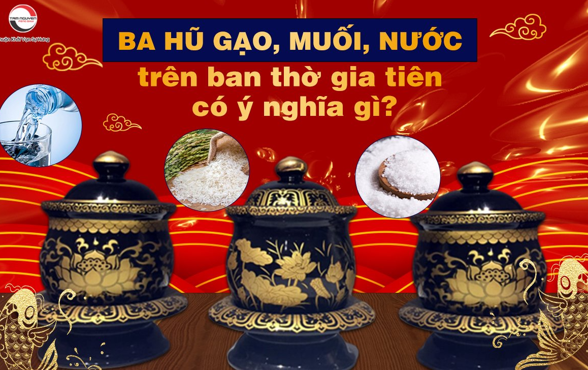 Cách Đặt Ba Hũ Gạo Muối Nước Đúng Phong Thủy